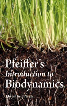 Image for <B>Pfeiffer's Introduction to Biodynamics </B><I> </I>
