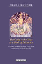 Image for <B>Cycle of the Year as a Path of Initiation, The </B><I> Leading to an Experience of the Christ-being</I>