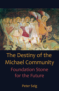 Image for <B>Destiny of the Michael Community, The </B><I> Foundation Stone for the Future</I>