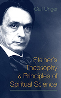 Image for <B>Steiner's Theosophy and Principles of Spiritual Science </B><I> </I>