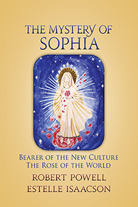 Image for <B>Mystery of Sophia, The </B><I> Bearer of the New Culture: The Rose of the World</I>