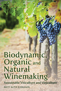 Image for <B>Biodynamic, Organic, and Natural Winemaking </B><I> Sustainable Viticulture and Viniculture</I>
