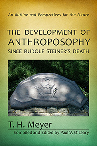 Image for <B>Development of Anthroposophy since Rudolf Steiner's Death, The </B><I> An Outline and Perspectives for the Future</I>