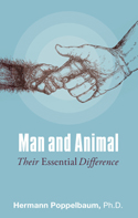 Image for <B>Man and Animal </B><I> Their Essential Difference</I>