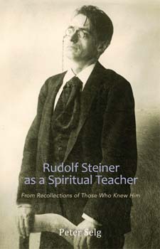 Image for <B>Rudolf Steiner as a Spiritual Teacher </B><I> From Recollections of Those Who Knew Him</I>