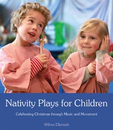 Image for <B>Nativity Plays for Children </B><I> Celebrating Christmas through Movement and Music</I>