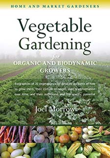 Image for <B>Vegetable Gardening for Organic and Biodynamic Growers </B><I> Home and Market Gardeners</I>