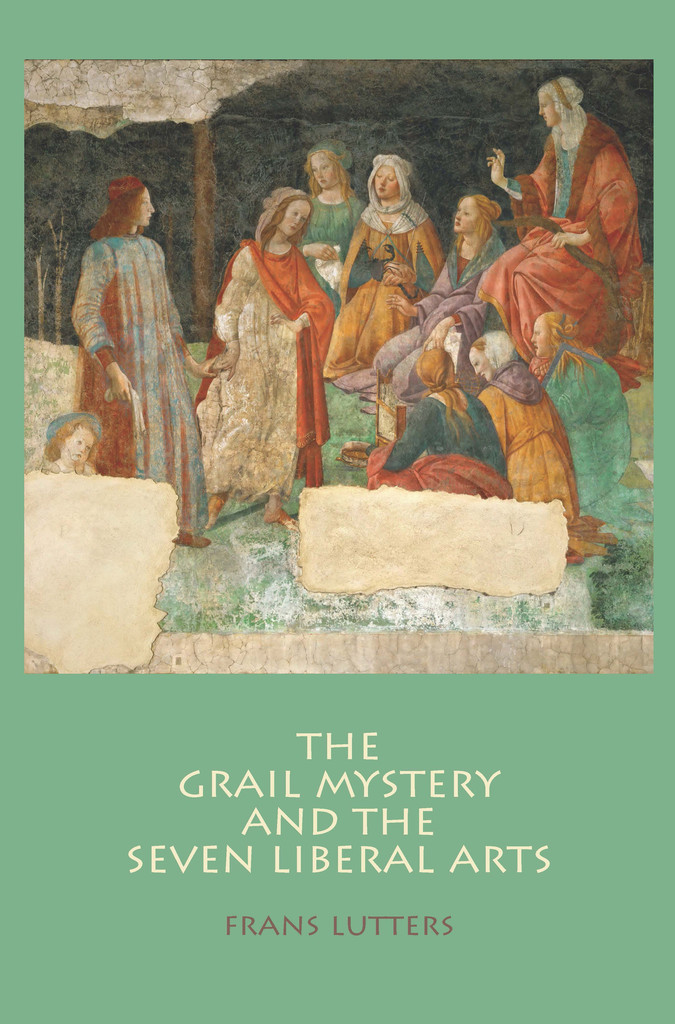 Image for <B>Grail Mystery and the Seven Liberal Arts, The </B><I> </I>