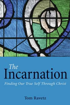 Image for <B>Incarnation </B><I> Finding Our True Self Through Christ</I>