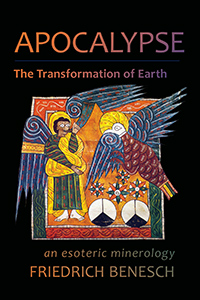 Image for <B>Apocalypse, the Transformation of Earth </B><I> An Esoteric Mineralogy</I>