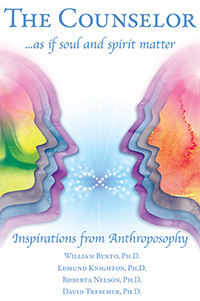 Image for <B>Counselor ... as if Soul and Spirit Matter </B><I> Inspirations from Anthroposophy</I>