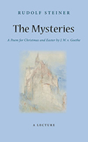 Image for <B>The Mysteries </B><I> A Poem for Christmas and Easter by W. J. v. Goethe</I>