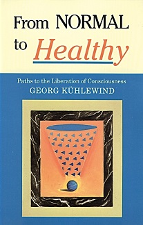 Image for <B>From Normal to Healthy: Paths to the Liberation of Consciousness </B><I> </I>