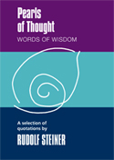 Image for <B>Pearls of Thought, Words of Wisdom </B><I> A selection of quotations by Rudolf Steiner</I>