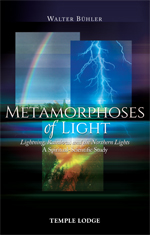 Image for <B>Metamorphoses of Light </B><I> Lightning, Rainbows and the Northern Lights - A Spiritual-Scientific Study</I>