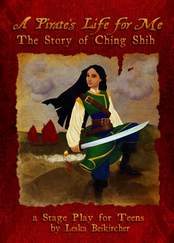<B>Pirate's Life for Me, A </B><I> The Story of Ching Shih; A Stage Play for Teens</I> Image for <B>Pirate's Life for Me, A </B><I> The Story of Ching Shih; A Stage Play for Teens</I>