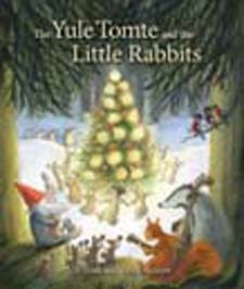 Image for <B>Yule Tomte and the Little Rabbits </B><I> </I>