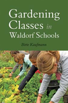 Image for <B>Gardening Classes in Waldorf Schools </B><I> </I>