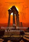Image for <B>The Hellenistic Mysteries & Christianity </B><I> </I>