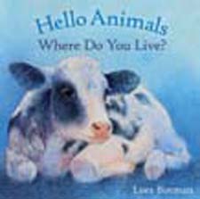 Image for <B>Hello Animals, Where Do You Live? </B><I> </I>
