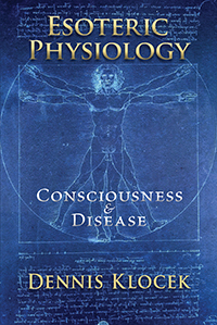 Image for <B>Esoteric Physiology </B><I> Consciousness and Disease</I>
