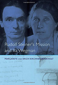 Image for <B>Rudolf Steiner's Mission and Ita Wegman </B><I> </I>