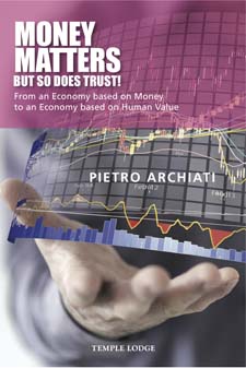 Image for <B>Money Matters - But So Does Trust! </B><I> From an Economy based on Money to an Economy based on Human Value</I>