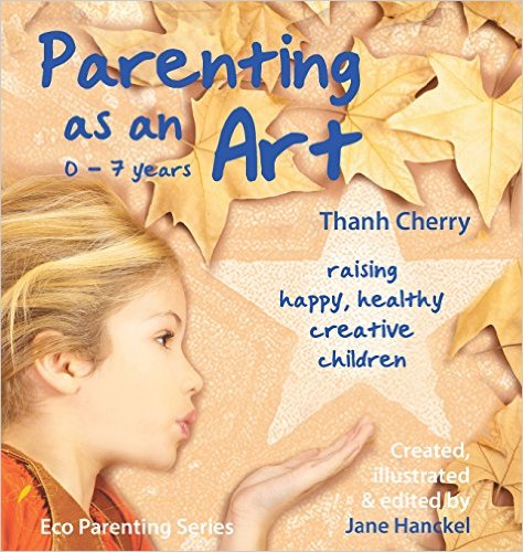 Image for <B>Parenting as an Art </B><I> Raising happy, healthy, creative children</I>