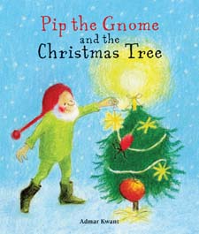 Image for <B>Pip the Gnome and the Christmas Tree </B><I> </I>