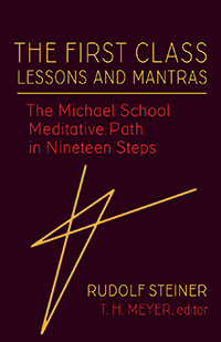 Image for <B>First Class Lessons and Mantras </B><I> The Michael School Meditative Path in Nineteen Steps</I>