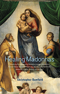 Image for <B>Healing Madonnas </B><I> Exploring the Sequence of Madonna Images Created by Rudolf Steiner and Felix Peipers for Use in Therapy and Meditation</I>