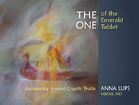 Image for <B>THE ONE of the Emerald Tablet </B><I> Illuminating Ancient Cryptic Truths</I>