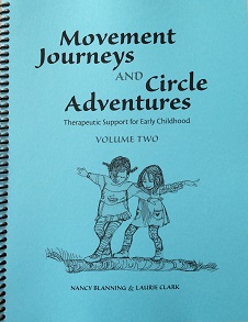 Image for <B>Movement Journeys and Circle Adventures Volume 2 </B><I> Therapeutic Support for Early Childhood</I>