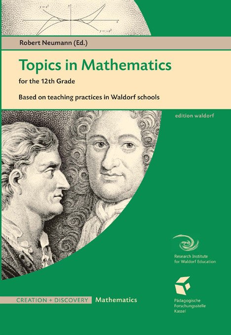 Image for <B>Topics in Mathematics for the 12th Grade </B><I> based n teaching practices in Waldorf Schools</I>