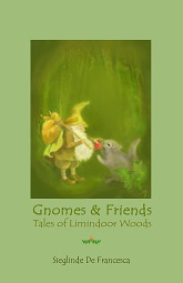 Image for <B>Gnomes & Friends </B><I> Book 2 -Tales of Limindoor Woods</I>