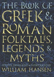 Image for <B>Book of Greek and Roman Folktales, Legends and Myths </B><I> </I>