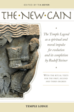 Image for <B>New Cain: The Temple Legend as a spiritual and moral impulse for evolution and its completion by Rudolf Steiner </B><I> With the ritual texts for the first, second and third degrees</I>