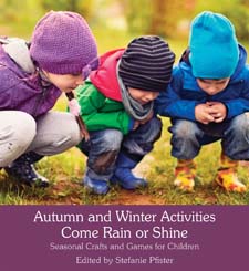 Image for <B>Autumn and Winter Activities Come Rain or Shine </B><I> Seasonal Crafts and Games for Children</I>
