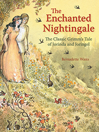Image for <B>Enchanted Nightingale </B><I> The Classic Grimm’s Tale of Jorinda and Joringel</I>