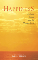 Image for <B>Happiness </B><I> Fortune, Success and the Human Spirit</I>