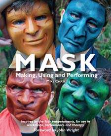 Image for <B>Mask </B><I> Making, Using and Performing</I>