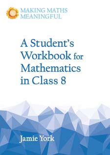 Image for <B>Student’s Workbook for Mathematics in Class 8: A Classroom 10-Pack with Teacher's Answer Booklet </B><I> Making Math Meaningful</I>