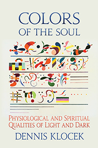 Image for <B>Colors of the Soul </B><I> Physiological and Spiritual Qualities of Light and Dark</I>