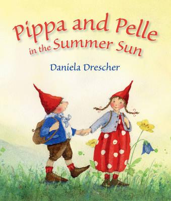 Image for <B>Pippa and Pelle in the Summer Sun </B><I> </I>