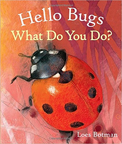 Image for <B>Hello Bugs </B><I> What do you do?</I>