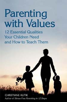 Image for <B>Parenting with Values </B><I> 12 Essential Qualities Your Children Need and How to Teach Them</I>