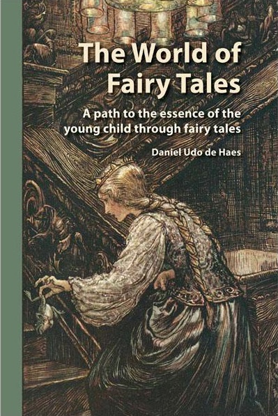 Image for <B>World of Fairy Tales </B><I> A path to the essence of the young child through fairy tales</I>