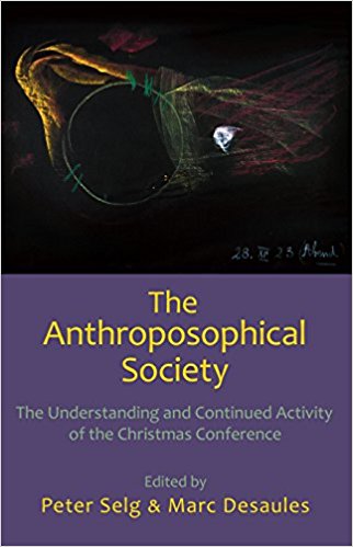 Image for <B>Anthroposophical Society: The Understanding and Continued Activity of the Christmas Conference </B><I> </I>