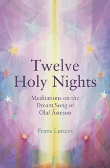 Image for <B>Twelve Holy Nights </B><I> Meditations on the Dream Song of Olaf Åsteson</I>