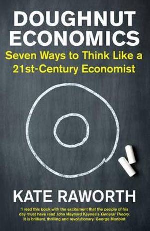 Image for <B>Doughnut Economics </B><I> Seven Ways to Think Like a 21st-Century Economist</I>